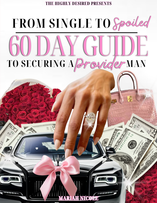 FROM SINGLE TO SPOILED: THE 60 DAY DATING GUIDE TO SECURING A PROVIDER MAN